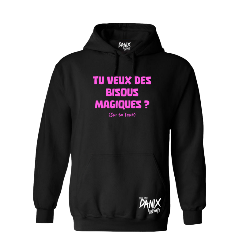 Sweat à capuche Tu veux des Bisous Magiques ? (Sur ta Teub) [DANIX CENSORED]